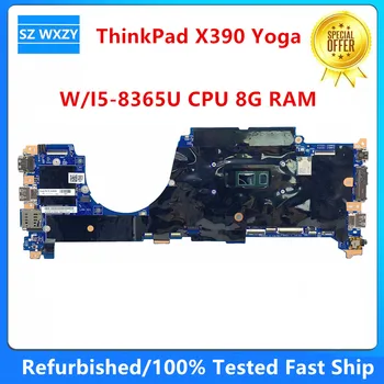 Възстановена дънна Платка за лаптоп ThinkPad X390 Yoga I5-8365U CPU 8G RAM FRU 02HM809 5B21A41223 5B21C15361 100% Тествана Бързо Shi