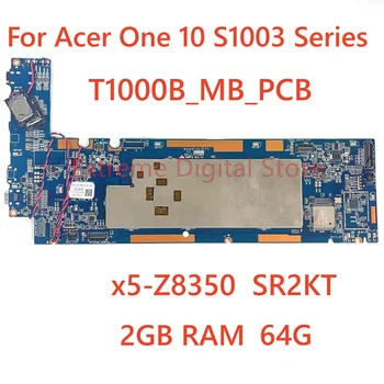 За Acer One 10 серия S1003 процесор Intel Atom x5-Z8350 1,44 Ghz SR2KT 2 GB ram и 64 GB eMMC дънна платка таблет NB.LCQ11.