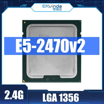 Използван оригинален процесор Intel Xeon E5 2470V2 с десятиядерным двадцатипоточным процесор в LGA 1356 E5 2470 V2 CPU 2.4ghz 25 М 95 W E5-2470 V2 CPU