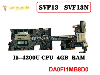 Оригиналът е за SONY vaio SVF13 SVF13N SVF13NA1UL дънна Платка на лаптоп I5-4200U 4 GB оперативна памет DA0FI1MB8D0 тестван добро безплатна доставка